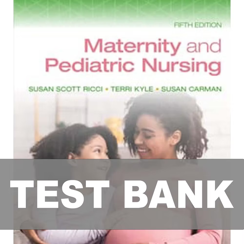 Test Bank for Maternity and Pediatric Nursing 5th Edition Ricci