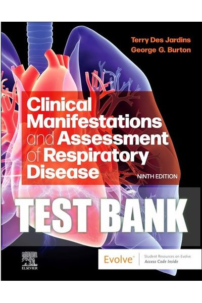 Test Bank for Clinical Manifestations and Assessment of Respiratory Disease 9th Edition