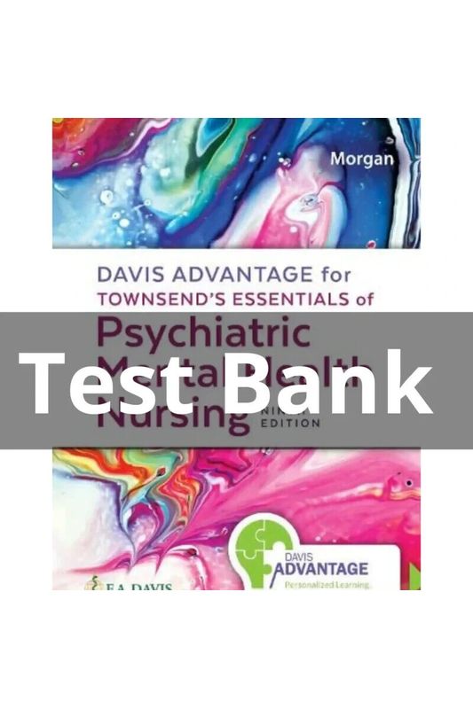 Test Bank For Essentials of Psychiatric Mental Health Nursing 9th Edition
