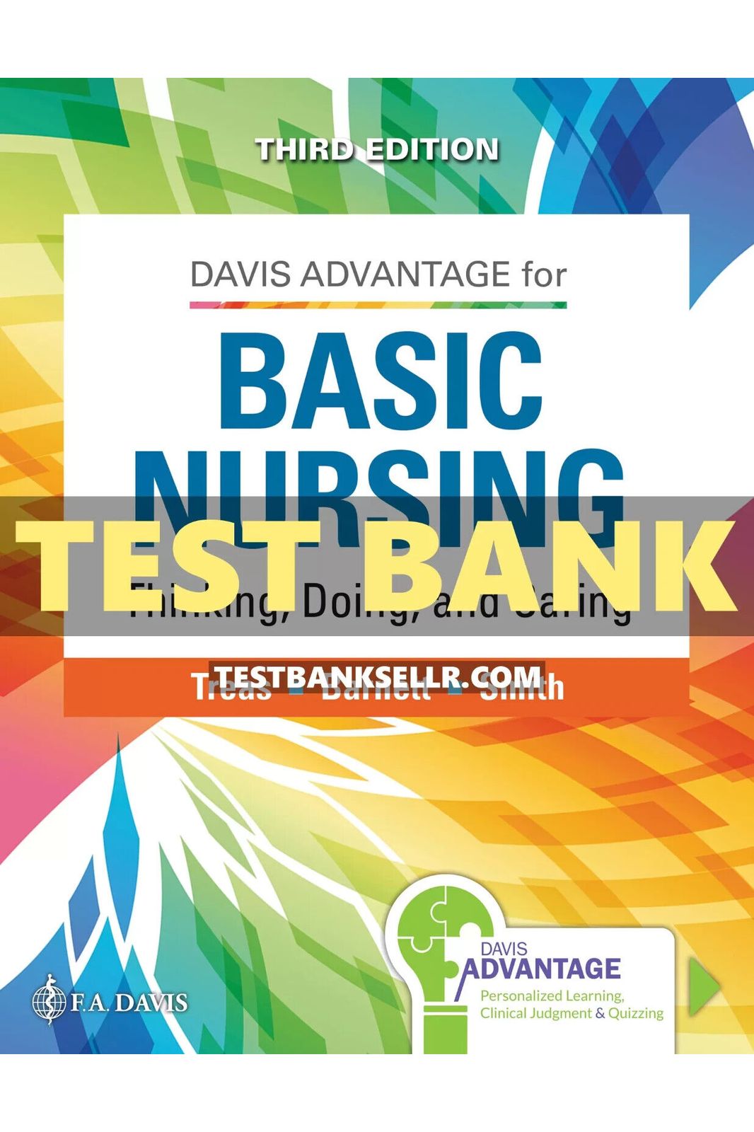 Test Bank for Davis Advantage for Basic Nursing: Thinking, Doing, and Caring 3rd Edition
