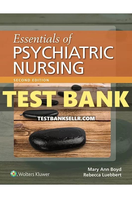 Test Bank for Essentials of Psychiatric Nursing 2nd Edition Boyd