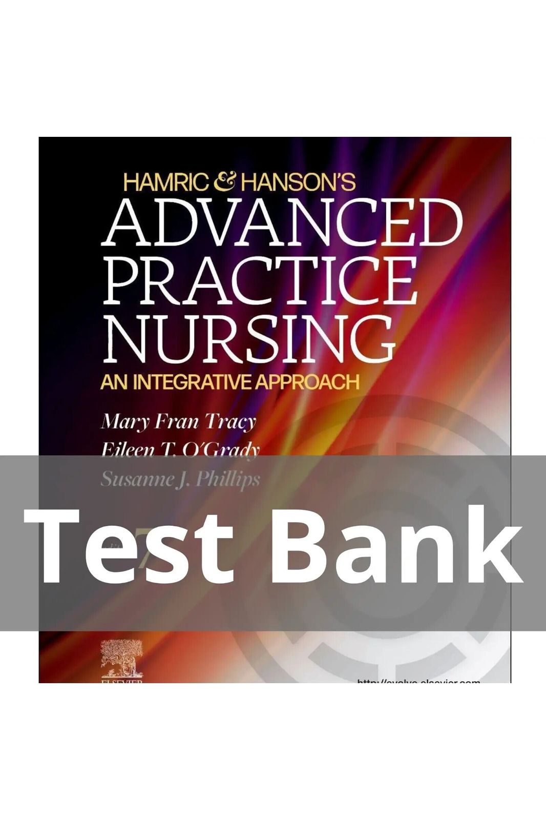 Test Bank for Hamric and Hanson's Advanced Practice Nursing 7th Edition