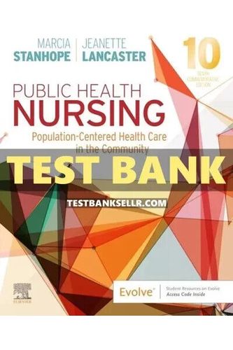 Test Bank for Public Health Nursing 10th Edition Stanhope