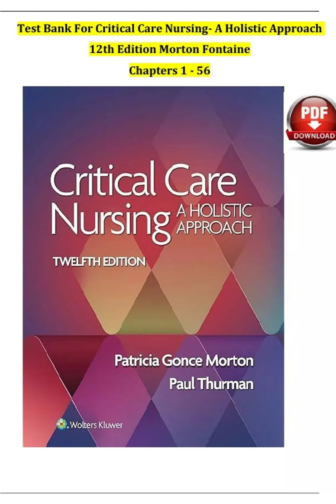 Test Bank For Critical Care Nursing a Holistic Approach 12th Edition