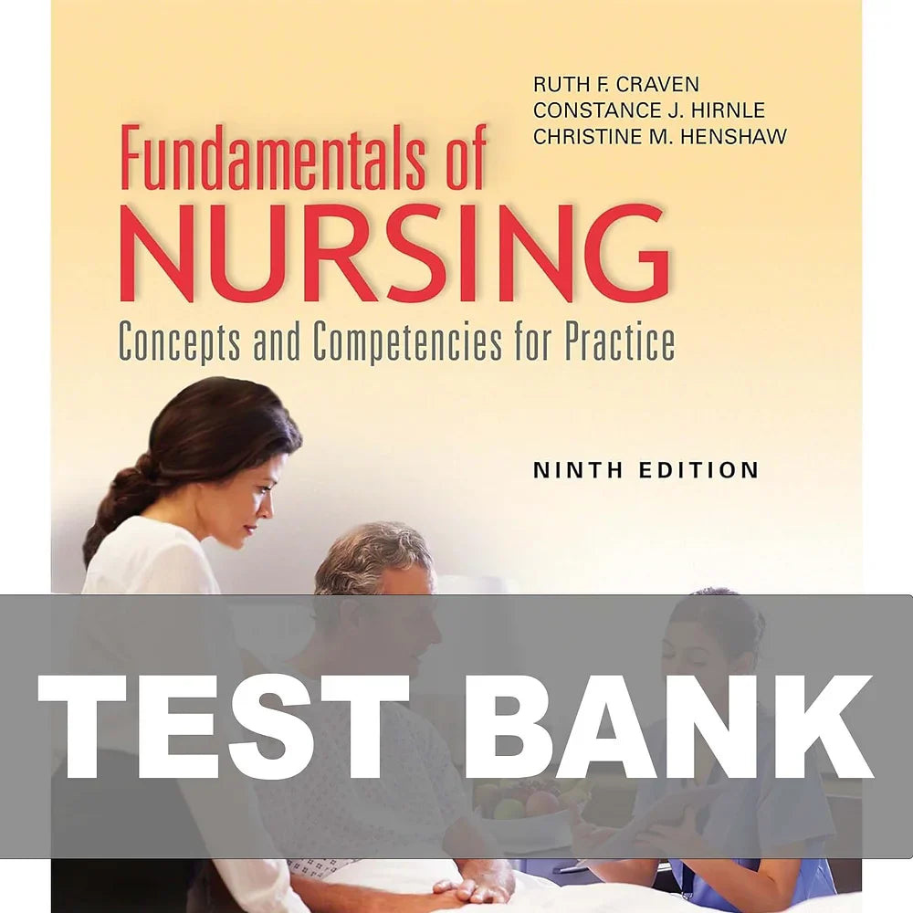 Test Bank for Fundamentals of Nursing Concepts and Competencies for Practice 9th Edition Craven