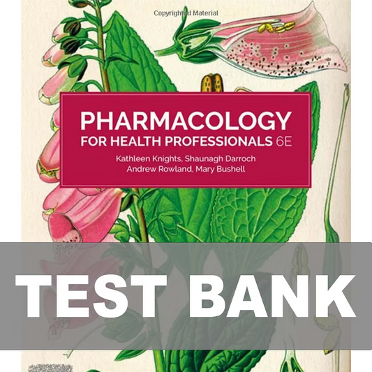 Test Bank for Pharmacology for Health Professionals 6th Edition