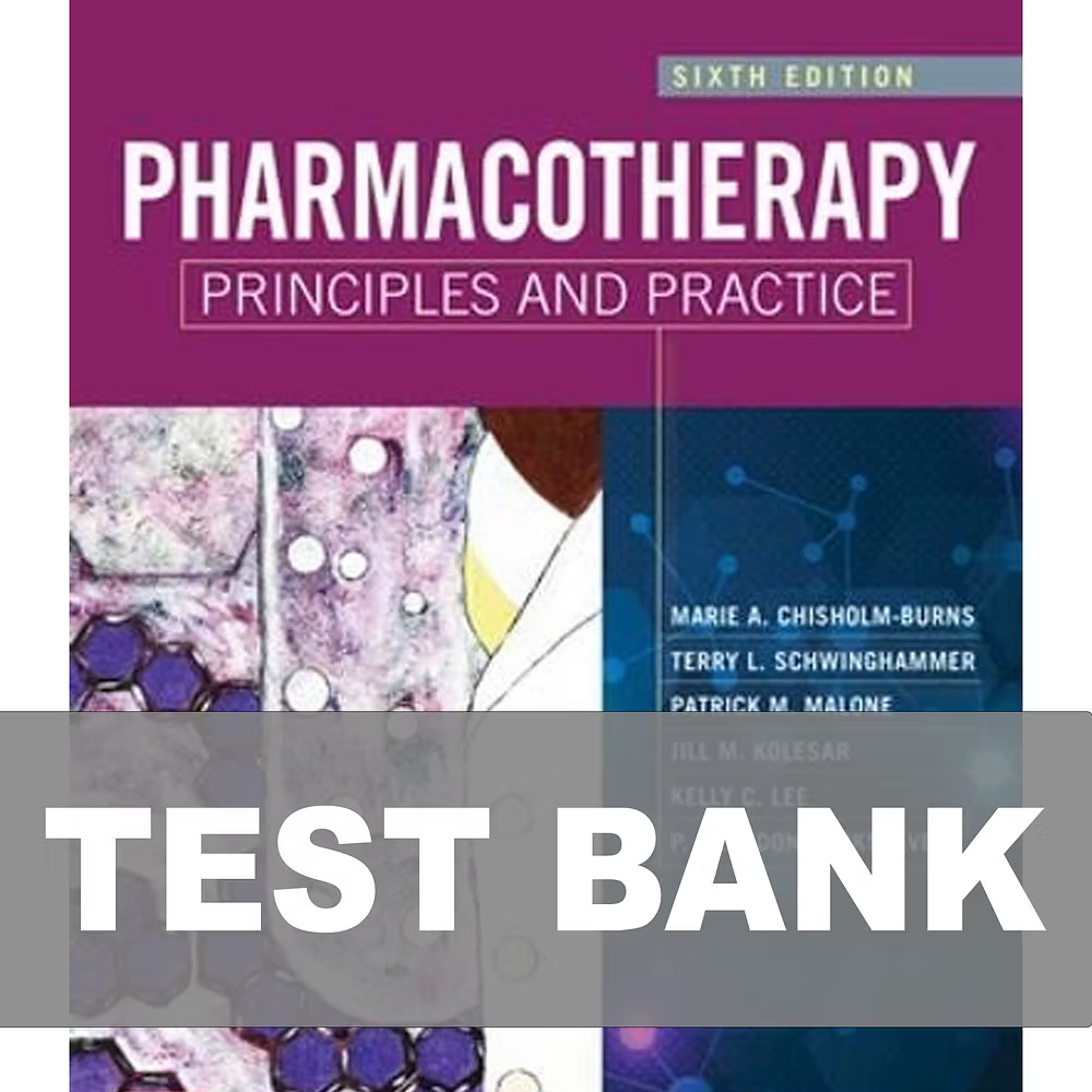 Test Bank for Pharmacotherapy Principles and Practice 6th Edition
