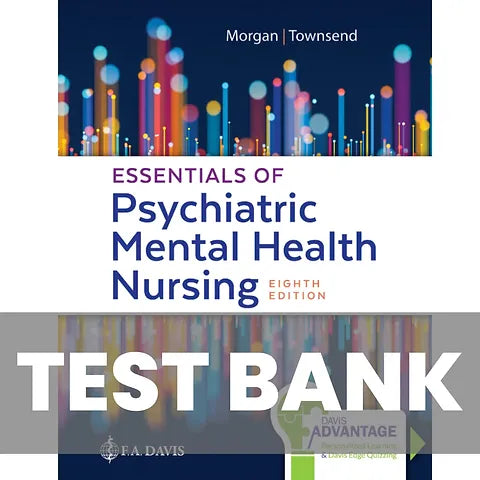 Test Bank for Essentials of Psychiatric Mental Health Nursing 8th Edition