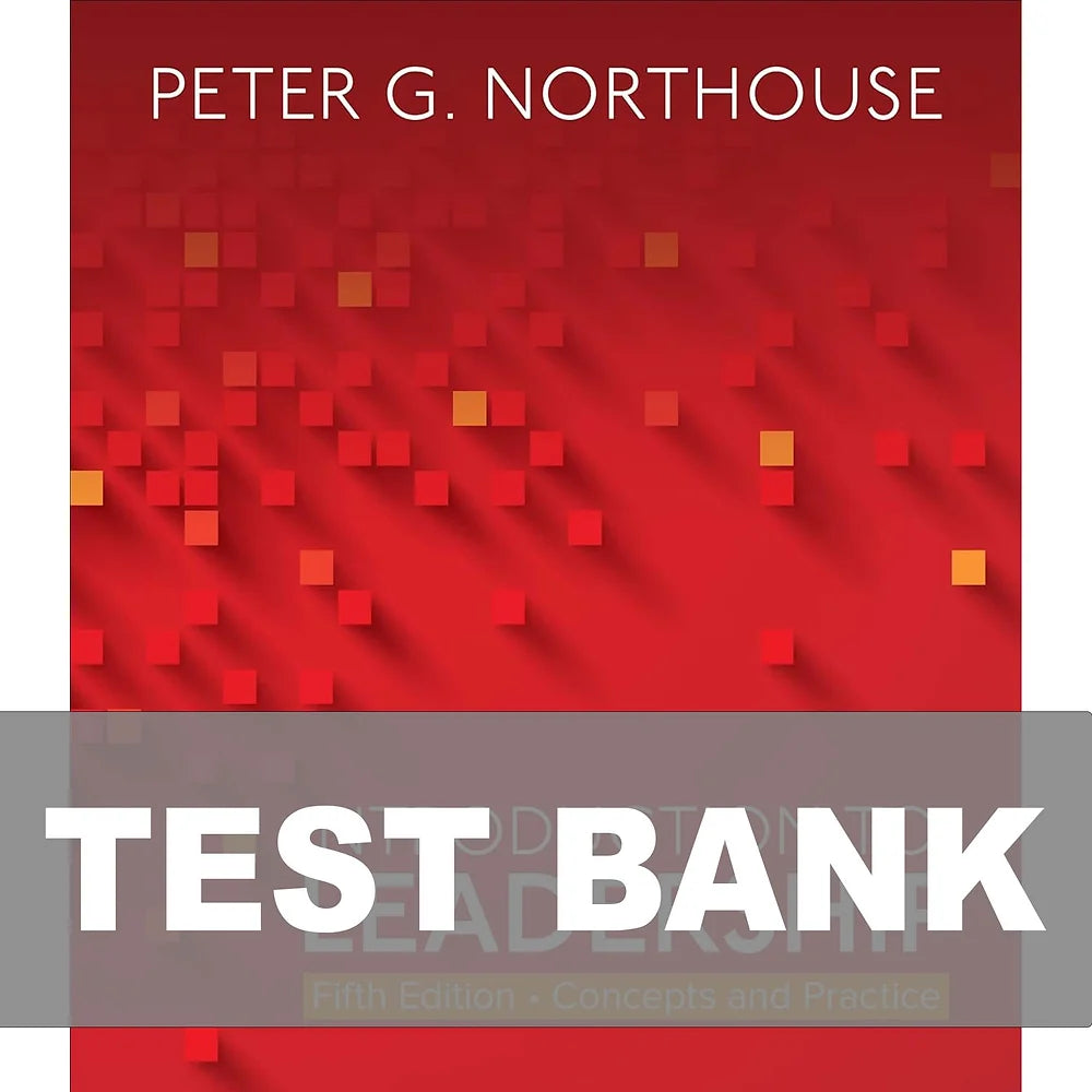 Test Bank for Introduction to Leadership Concepts and Practice 5th Edition