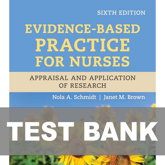 Test Bank for Evidence Based Practice for Nurses 6th Edition