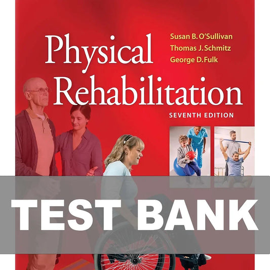 Test Bank for Physical Rehabilitation 7th Edition