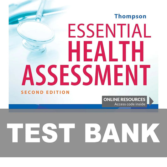 Test Bank for Essential Health Assessment 2nd Edition