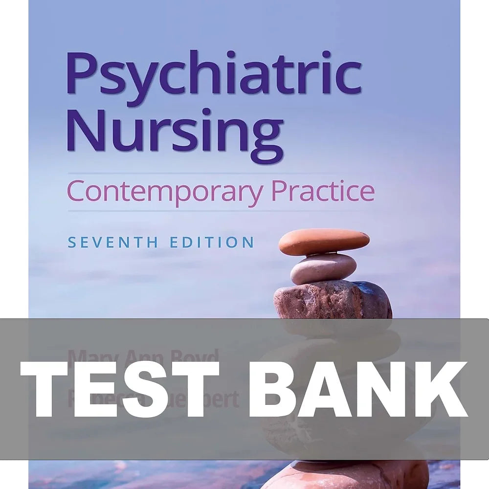 Test Bank for Psychiatric Nursing Contemporary Practice 7th Edition