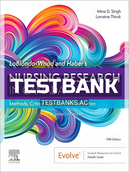 Test Bank for LoBiondo-Wood and Haber's Nursing Research in Canada 5th Edition