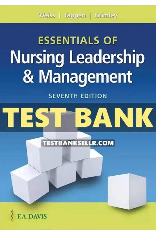Test Bank for Essentials of Nursing Leadership and Management 7th Edition