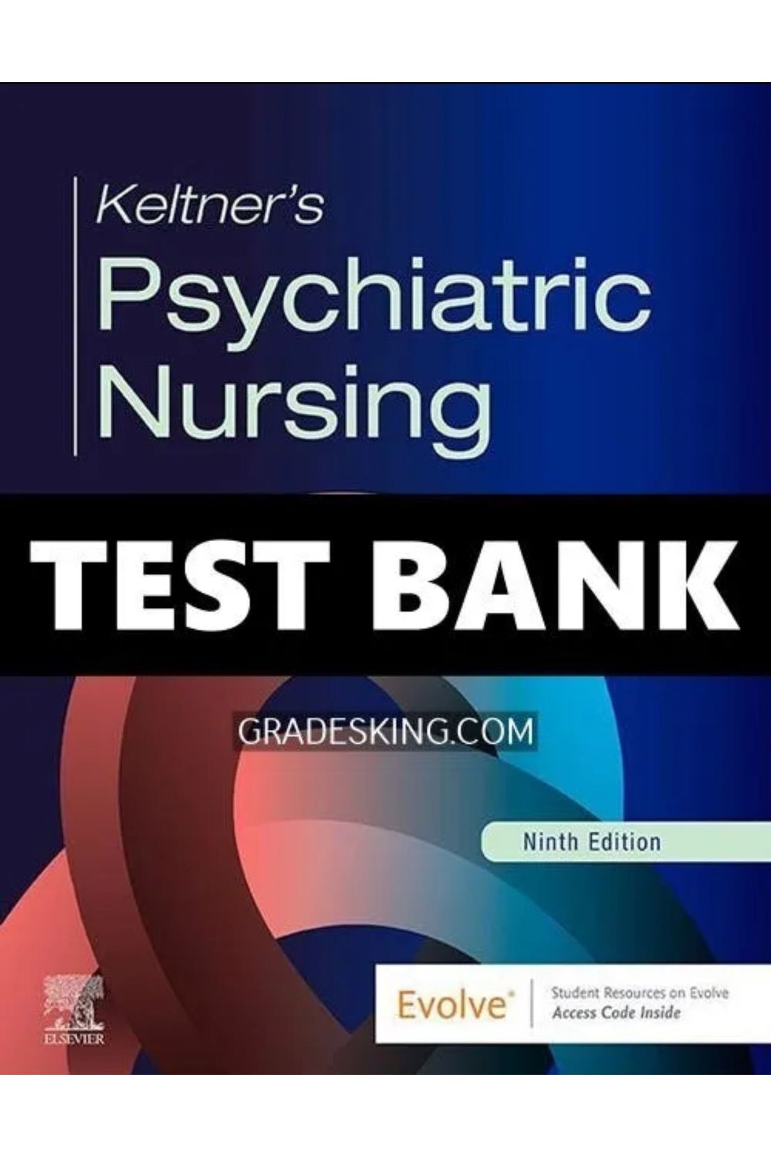 Test Bank for Keltner's Psychiatric Nursing 9th Edition