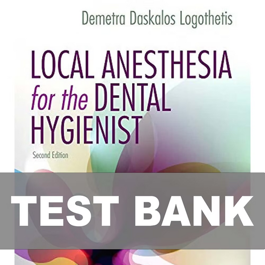 Test Bank for Local Anesthesia for the Dental Hygienist 2nd Edition