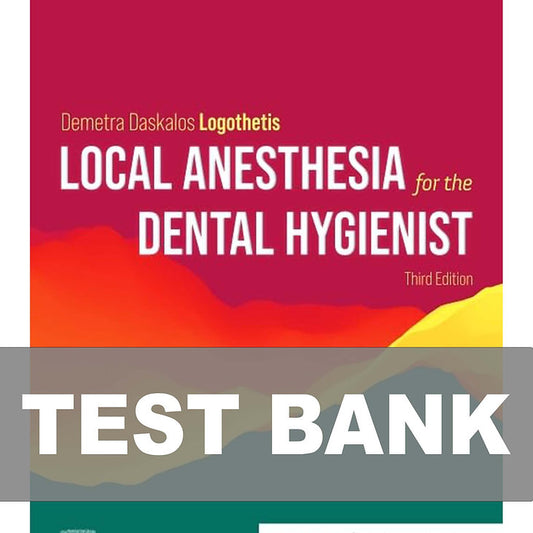 Test Bank for Local Anesthesia for the Dental Hygienist 3rd Edition
