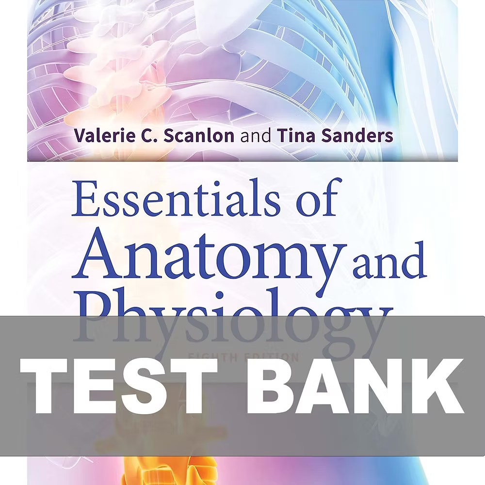 Test Bank for Essentials of Anatomy and Physiology 8th Edition Scanlon
