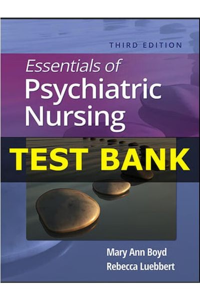 Test Bank for Essentials of Psychiatric Nursing 3rd Edition Boyd