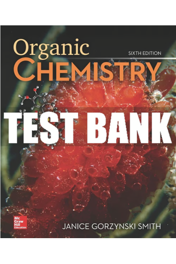 Test Bank for Organic Chemistry 6th Edition Smith