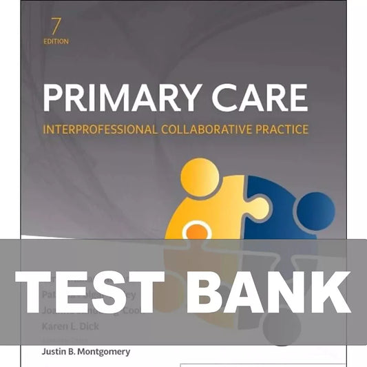 Test Bank for Primary Care Interprofessional Collaborative Practice 7th Edition