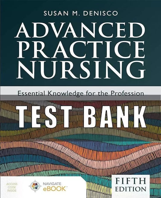 Test Bank for Advanced Practice Nursing Essential Knowledge for the Profession 5th Ed