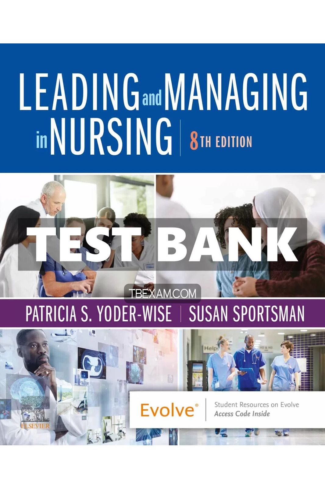 Test Bank For Leading And Managing In Nursing 8th Edition