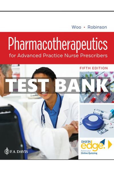 Test Bank for Pharmacotherapeutics for Advanced Practice Nurse Prescribers 5th Edition