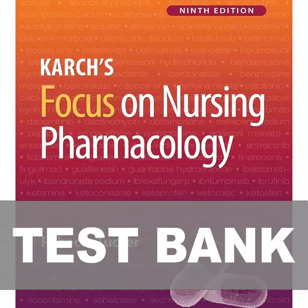 Test Bank for Focus On Nursing Pharmacology 9th Edition
