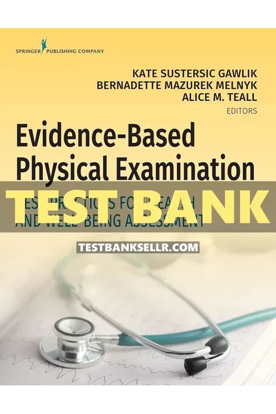 Test Bank for Evidence-Based Physical Examination Best Practices for Health & Wellness