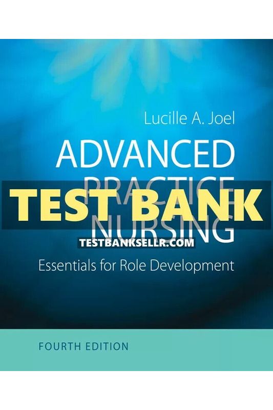 Test Bank for Advanced Practice Nursing 4th Edition Joel