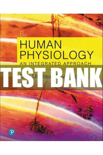Test Bank for Human Physiology An Integrated Approach 8th Edition