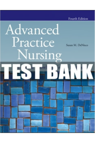 Test Bank for Advanced Practice Nursing 4th Ed Susan M. DeNisco
