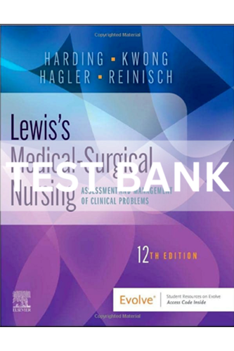 Test Bank For Lewis’s Medical-Surgical Nursing Clinical Problem 12th Edition