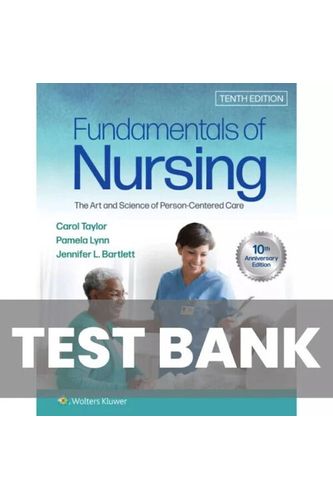 Test Bank For Fundamentals Of Nursing 10th Edition By Taylor