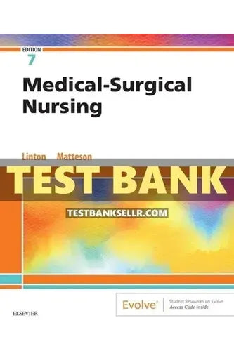Test Bank for Medical-Surgical Nursing 7th Edition Linton