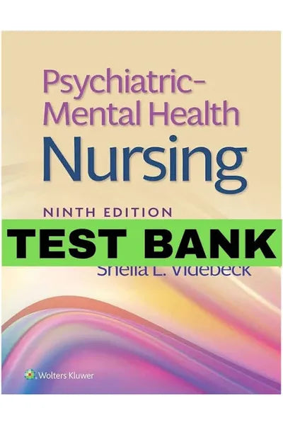 Test Bank for Psychiatric Mental Health Nursing 9th Edition