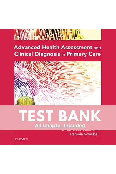 Test Bank for Advanced Health Assessment Clinical Diagnosis in Primary Care 5th Edition