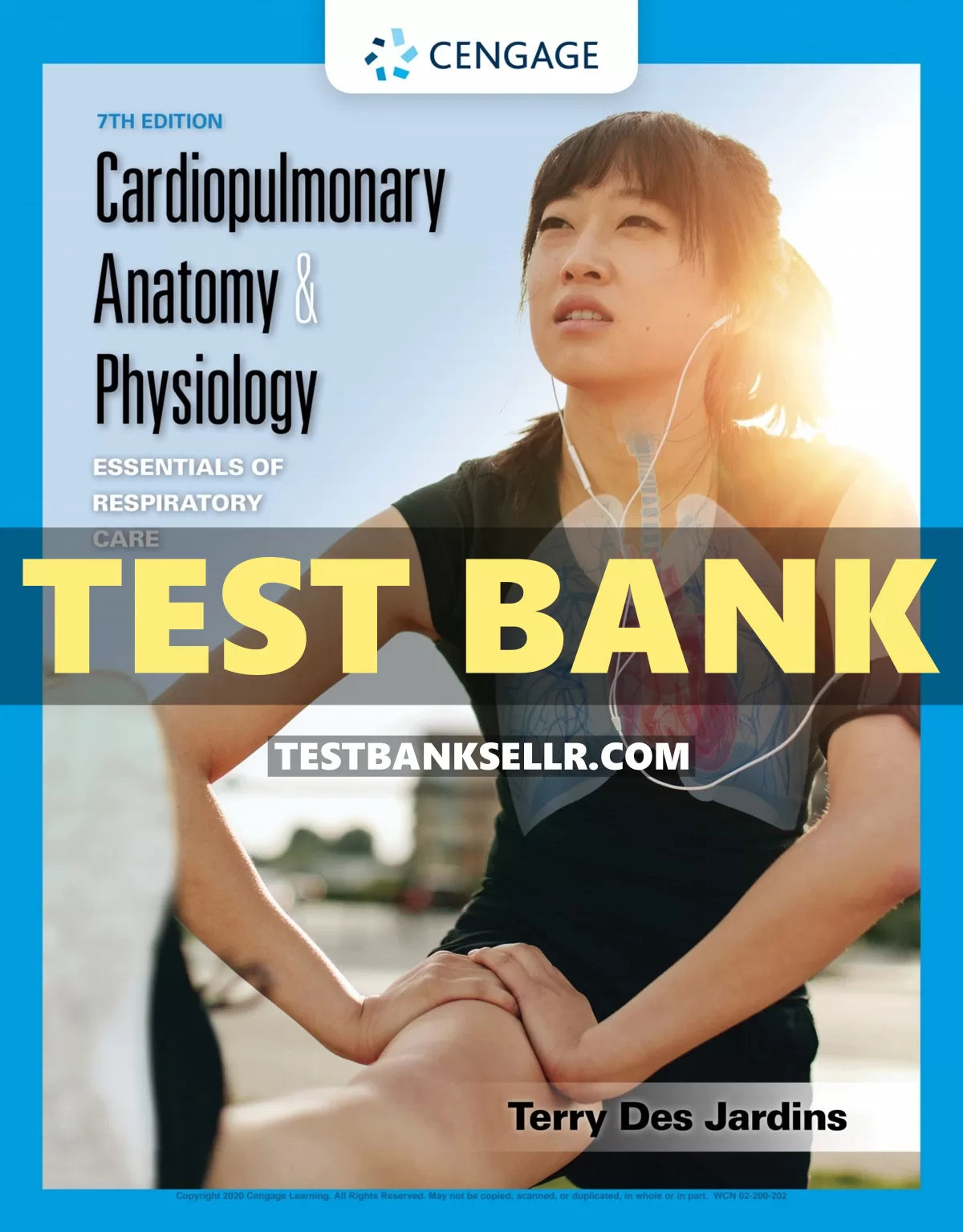 Test Bank for Cardiopulmonary Anatomy & Physiology Essentials of Respiratory Care 7th Edition Jardins